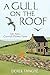 A Gull on the Roof: Tales from a Cornish Flower Farm (Minack Chronicles) by Derek Tangye