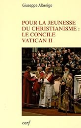 Pour la jeunesse du christianisme, le Concile Vatican II