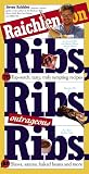Raichlen on Ribs, Ribs, Outrageous Ribs