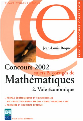 Concours 2002, sujets et corrigés de mathématiques