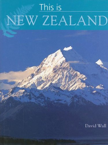 This Is New Zealand by David Wall