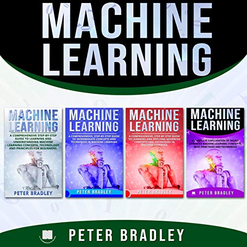 [B.O.O.K] Machine Learning: A Comprehensive, Step-by-Step Guide to Learning and Understanding Machine Learning RAR