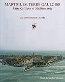 Martigues, Terre Gauloise : Entre Celtique et Méditerranée by 