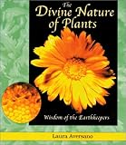The Divine Nature of Plants: Wisdom of the Earth Keepers by 