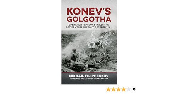 Amazon Com Konev S Golgotha Operation Typhoon Strikes The Soviet Western Front October 1941 Ebook Filippenkov Michael Kindle Store