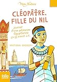 Cléopâtre, fille du Nil : Egypte, 57-55 av. J.-C. by 