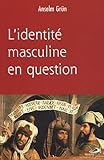 Image de l'identité masculine en question