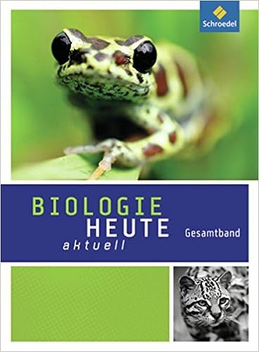 Biologie heute aktuell – Gesamtband