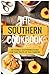 The Southern Cookbook: 40 Homely Southern Dishes for That Taste of The Country by Daniel Humphreys