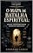 Livro O MAPA DE BATALHA ESPIRITUAL: MANUAL TÁTICO PARA VENCER DEMÔNIOS TERRITORIAIS