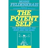 The Potent Self: A Guide to Spontaneity