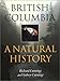 British Columbia: A Natural History by