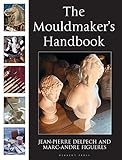 The Mouldmaker's Handbook by 