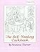 The Self-Healing Cookbook: Whole Foods to Balance Body, Mind & Moods by 