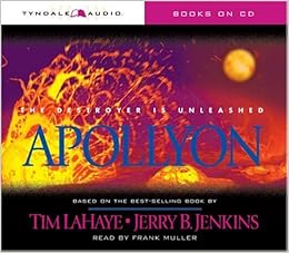 Apollyon The Destroyer Is Unleashed Left Behind 5 Lahaye Tim Jenkins Jerry B Muller Frank 9780842343343 Amazon Com Books