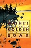 Maine's Golden Road: A Memoir