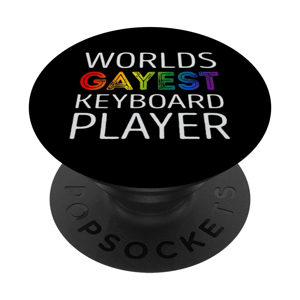 Worlds Gayest Keyboard Player PopSockets Swappable PopGrip