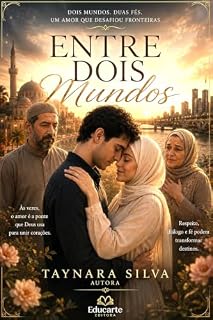 Livro ENTRE DOIS MUNDOS: Um romance sobre o amor e a fé