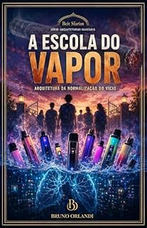 Livro A Escola do Vapor: Arquitetura da Normalização do Vicio