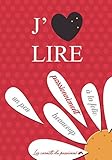 J'adore lire (Les carnets du passionné) (French Edition) by Shealynn Royan