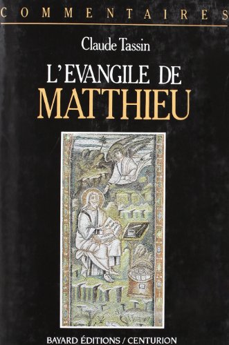L'évangile de Matthieu: Commentaire pastoral (Commentaires) (French Edition) by Claude Tassin (Paperback)