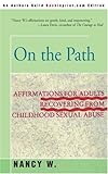 On the Path: Affirmations for Adults Recovering from Childhood Sexual Abuse