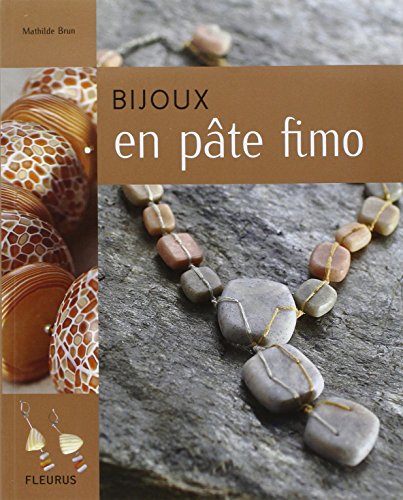 BIJOUX EN PATE FIMO (CREA-PASSION) (French Edition) by Mathilde Brun