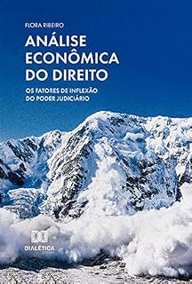 Livro Análise econômica do Direito: os fatores de inflexão do Poder Judiciário