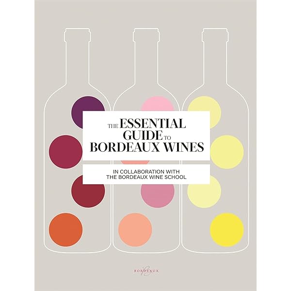 The Complete Bordeaux: 4th edition: The Wines, The Chateaux