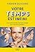 Votre temps est infini - Et si votre journée était plus longue que vous ne le pensiez ? (French Edition) by 