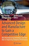 Advanced Design and Manufacture to Gain a Competitive Edge: New Manufacturing Techniques and their Role in&hellip;