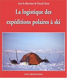 La  logistique des expéditions polaires à ski