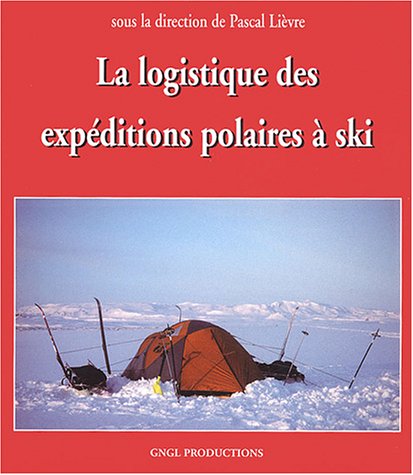 La  logistique des expéditions polaires à ski