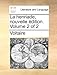 La Henriade, Nouvelle Dition. Volume 2 of 2
