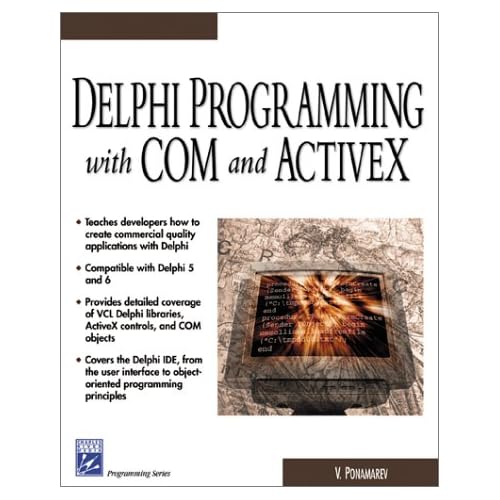 Delphi Programming with COM and ActiveX (Programming Series)