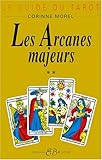Le guide du tarot, tome 2 : Les arcanes majeurs by