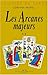 Le guide du tarot, tome 2 : Les arcanes majeurs by