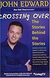Crossing Over: The Stories Behind the Stories
