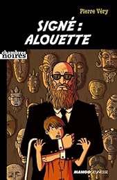 Signé, Alouette