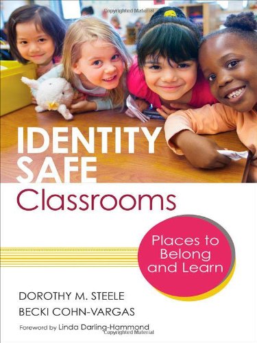 Identity Safe Classrooms: Places to Belong and Learn