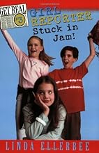 Girl Reporter Stuck in Jam! (Get Real, No. 3)