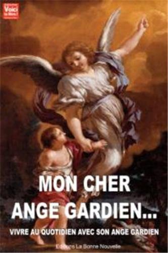Mon Cher Ange Gardien Vivre Au Quotidien Avec Mon Ange Gardien Thierry Fourchaud Amazon Com Books