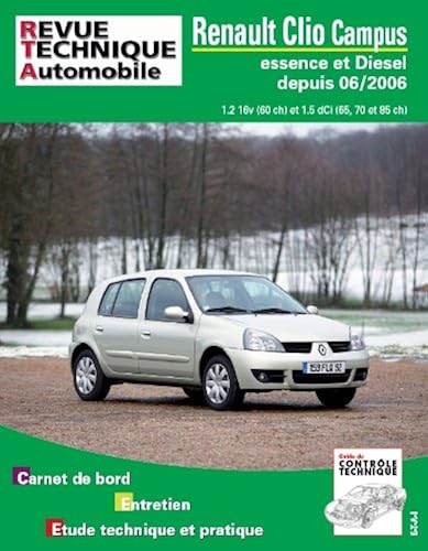 Download Revue Technique Automobile : Renault Clio Campus : Essence et Diesel depuis 06/2006 PDF