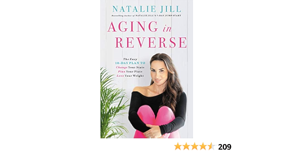 Aging In Reverse The Easy 10 Day Plan To Change Your State Plan Your Plate Love Your Weight Ebook Jill Natalie Amazon Ca Kindle Store Aging In Reverse The Easy 10 Day Plan To Change Your State Plan Your Plate Love Your Weight Ebook Jill Natalie Amazon Ca Kindle Store