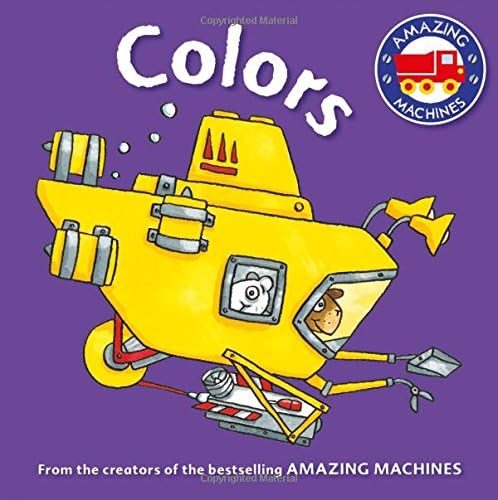 Amazing Machines First Concepts: Colors