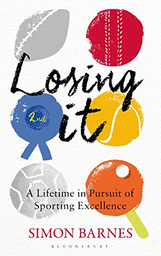 Losing It: A lifetime in pursuit of sporting excellence