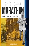 Marathon: Autobiography of Clarence Demar- America's Grandfather of Running (1) by