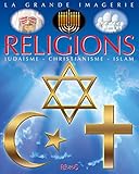 Les religions : Judaïsme, christianisme, islam by