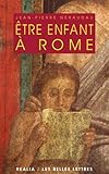 Etre Enfant a Rome (Realia) (French Edition) by 