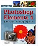 Photoshop Elements 4 pour les photographes (French Edition) by